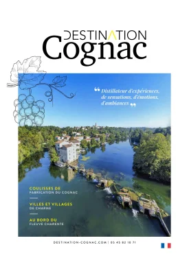 Magazine 2024 de la Destination Cognac, les coulisses de fabrication du cognac, nos villes et villages de charme et nos balades au bord du fleuve Charente