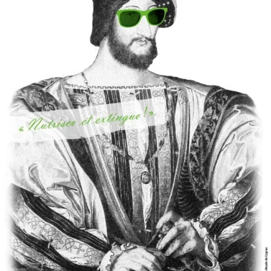Portrait of François 1er as a hipster with sunglasses and the motto Nutrisco et extinguo